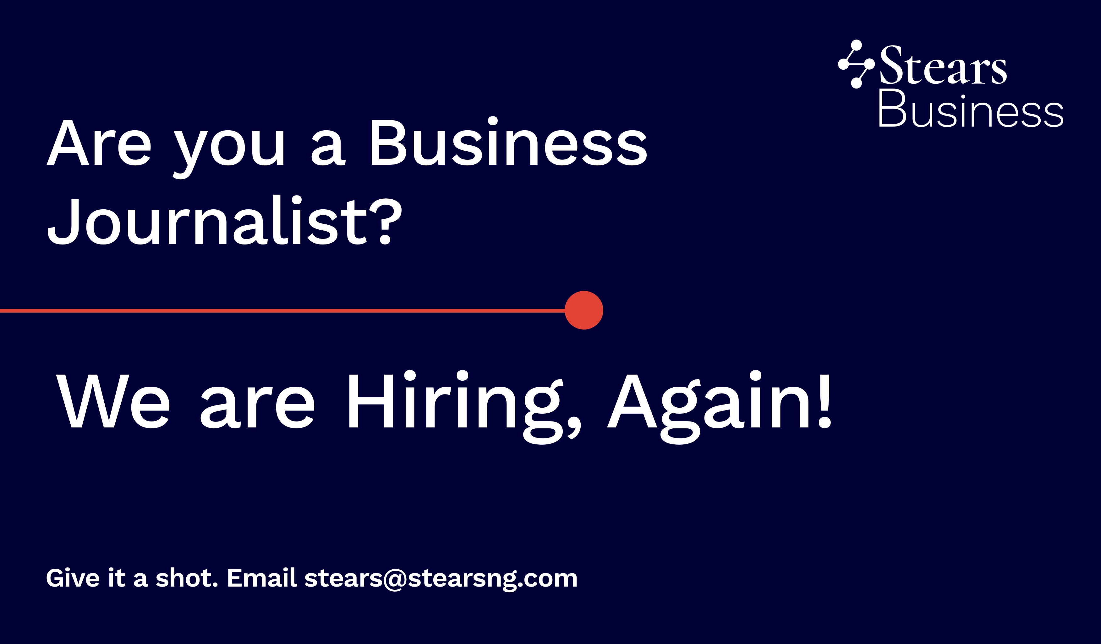 Stears is Hiring a Business Journalist!